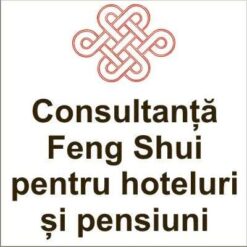 Consultanta Feng Shui pentru hoteluri/pensiuni in afara BV