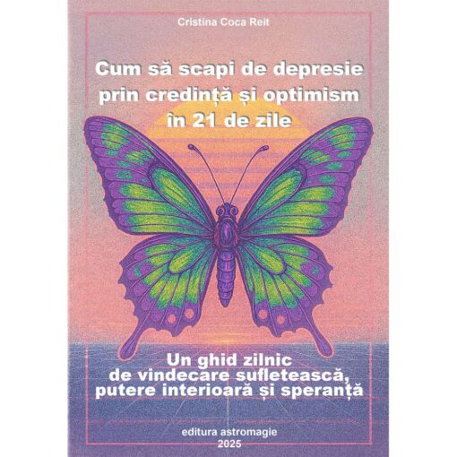 Cum să scapi de depresie prin credință și optimism în 21 de zile