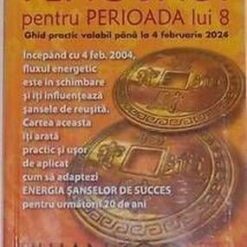Feng Shui pentru Perioada lui 8