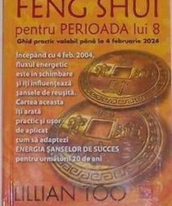 Feng Shui pentru Perioada lui 8