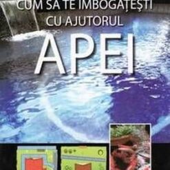 CUM SA TE IMBOGATESTI CU AJUTORUL APEI
