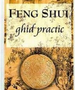 Feng Shui - ghid practic