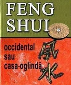 Feng Shui occidental sau casa-oglinda