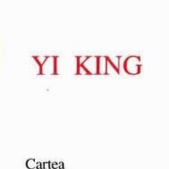 Yi King - Cartea transformarilor